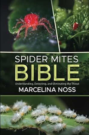 spider mites bible understanding detecting and eliminating the threat 1st edition marcelina noss b0cf4flxlq,