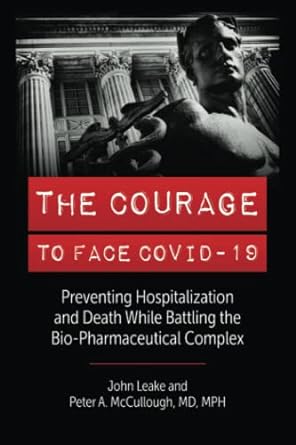 the courage to face covid 19 preventing hospitalization and death while battling the bio pharmaceutical