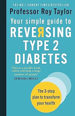 your simple guide to reversing type 2 diabetes the 3 step plan to transform your health 1st edition professor