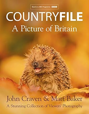 countryfile a picture of britain a stunning collection of viewers photography 1st edition john craven ,matt