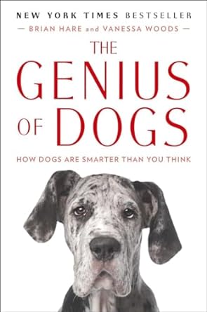 the genius of dogs how dogs are smarter than you think 1st edition brian hare ,vanessa woods 0142180467,