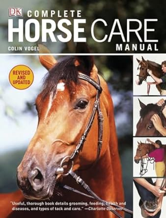 complete horse care manual updated edition colin vogel 0756671604, 978-0756671600