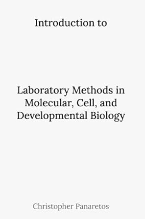 introduction to laboratory methods in molecular cell and developmental biology 1st edition christopher