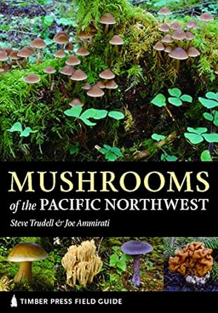 mushrooms of the pacific northwest 1st edition steve trudell ,joe ammirati 0881929352, 978-0881929355