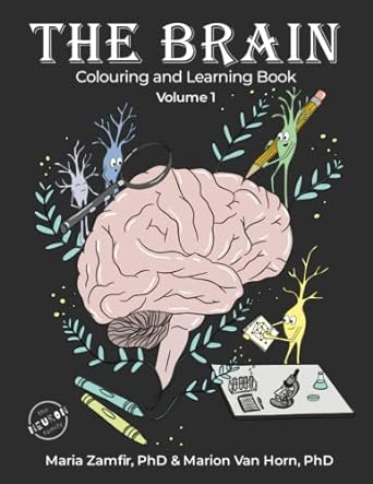 the brain colouring and learning book volume 1 1st edition maria zamfir phd ,marion van horn phd b0c5bglgrf,