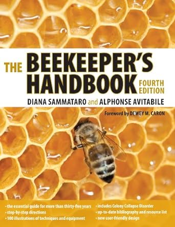 the beekeepers handbook 4th edition diana sammataro ,alphonse avitabile ,dewey m caron 0801476941,