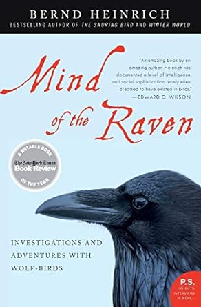 mind of the raven investigations and adventures with wolf birds 1st edition bernd heinrich 0061136050,
