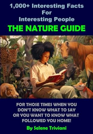 1000+ interesting facts for interesting people the nature guide 1st edition selene triviani b0c5btl8mh,