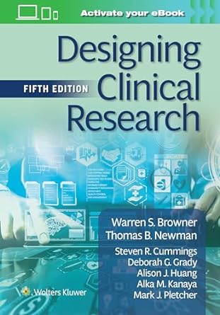 designing clinical research fif edition warren s browner md mph ,thomas b newman md mph ,steven r cummings md