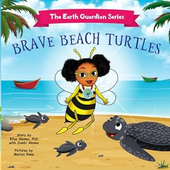 brave beach turtles 1st edition efua akoma phd ,zumbi akoma ,mariya rana b0cq5dpcmq, 979-8989189212