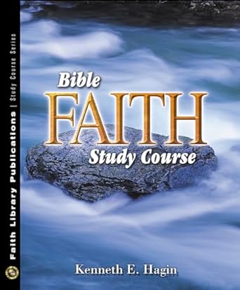 bible faith study course 2nd edition kenneth e hagin 0892760834, 978-0892760831