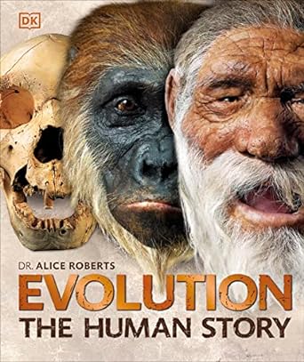 evolution the human story 2nd edition dr alice roberts 1465474013, 978-1465474018