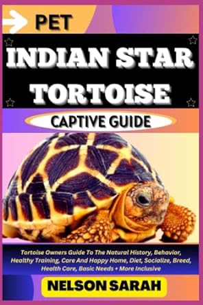 pet indian star tortoise captive guide tortoise owners guide to the natural history behavior healthy training