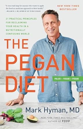 the pegan diet 21 practical principles for reclaiming your health in a nutritionally confusing world 1st