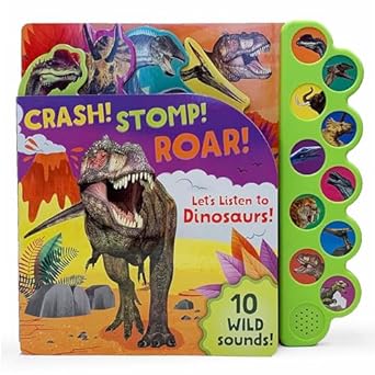 crash stomp roar lets listen to dinosaurs 10 button sound book gifts for little dino lovers 1st edition