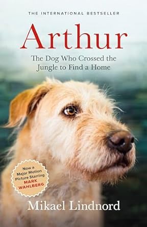 arthur the dog who crossed the jungle to find a home media tie-in edition mikael lindnord 1771644478,