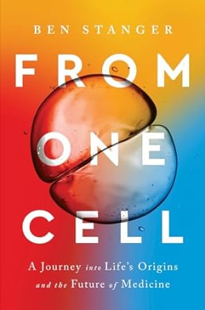 from one cell a journey into lifes origins and the future of medicine 1st edition ben stanger 1324005424,