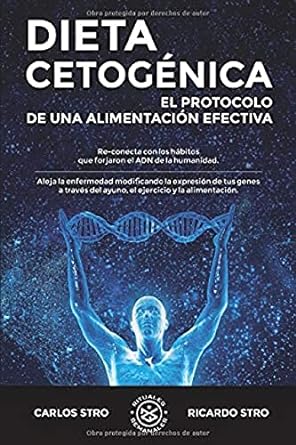 dieta cetogenica el protocolo de una alimentacion efectiva 1st edition carlos stro ,ricardo stro 1689613025,