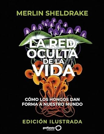 la red oculta de la vida 1st edition merlin sheldrake ,ton gras cardona b07yl3wks4