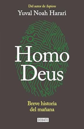 homo deus breve historia del manana / homo deus a history of tomorrow breve historia del manana 1st edition