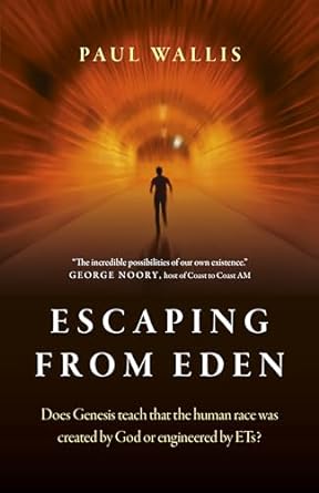 escaping from eden does genesis teach that the human race was created by god or engineered by ets 1st edition