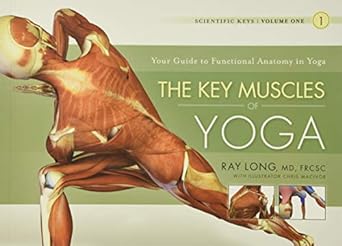 the key muscles of yoga scientific keys volume i 3rd edition ray long ,chris macivor 1607432382,