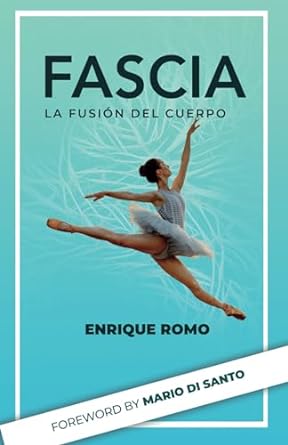 fascia la fusion del cuerpo 1st edition enrique romo ,mario di santo b0cp46qh8h, 979-8870102979