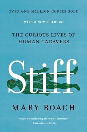 stiff the curious lives of human cadavers 1st edition mary roach 0393881725, 978-0393881721