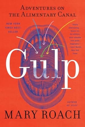 gulp adventures on the alimentary canal 1st edition mary roach 1324036060, 978-1324036067