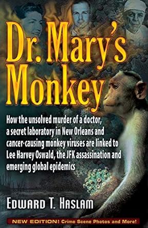 dr marys monkey how the unsolved murder of a doctor a secret laboratory in new orleans and cancer causing