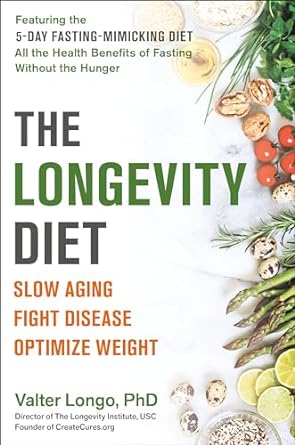 the longevity diet slow aging fight disease optimize weight 1st edition valter longo 0525534091,