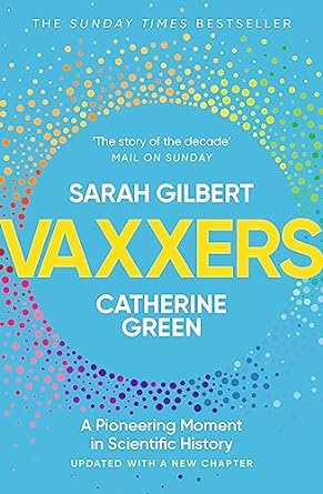 vaxxers a pioneering moment in scientific history 1st edition sarah gilbert ,dr catherine green 1529369886,