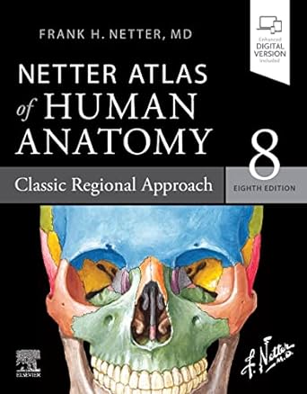 netter atlas of human anatomy classic regional approach paperback + ebook 8th edition frank h netter md