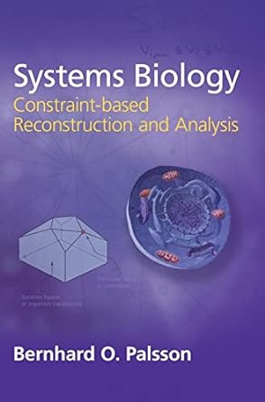 systems biology constraint based reconstruction and analysis 2nd edition bernhard o palsson 1107038855,