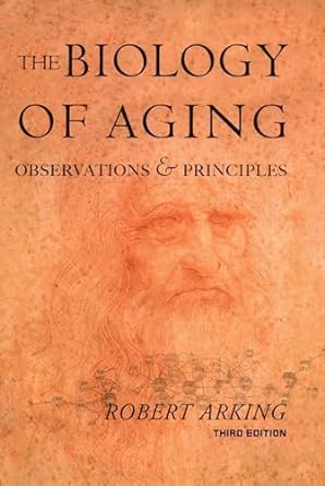 biology of aging observations and principles 3rd edition robert arking 0195167392, 978-0195167399