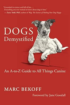 dogs demystified an a to z guide to all things canine 1st edition marc bekoff ,jane goodall 160868816x,