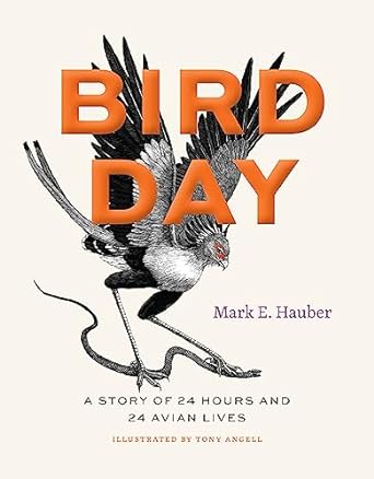 bird day a story of 24 hours and 24 avian lives 1st edition mark e hauber ,tony angell b00gaolc4s, b0cbcsvc9k