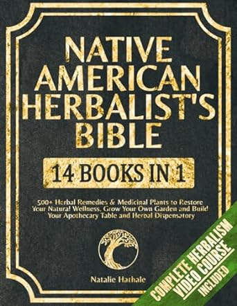 native american herbalists bible 14 books in 1 500+ herbal remedies and medicinal plants to restore your