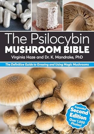 the psilocybin mushroom bible the definitive guide to growing and using magic mushrooms 1st edition phd