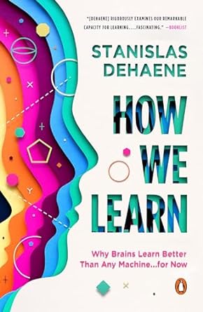 how we learn why brains learn better than any machine for now 1st edition stanislas dehaene 0525559906,