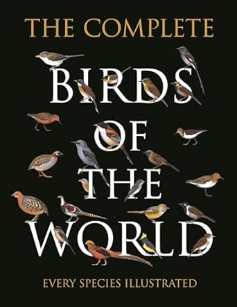 the complete birds of the world every species illustrated 1st edition norman arlott ,ber van perlo ,jorge r