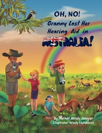 oh no granny lost her hearing aid in australia 1st edition mindy sawyer ,windy hutabarat b0ckb3pzxs,