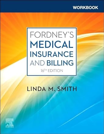 workbook for fordneys medical insurance and billing 16th edition linda m smith cpc cpc 1 cemc pcs cmbs