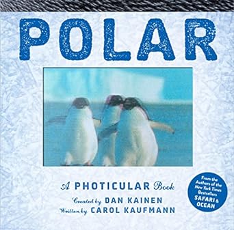 polar a photicular book 1st edition dan kainen ,carol kaufmann 0761185690, 978-0761185697