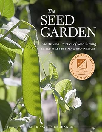 the seed garden the art and practice of seed saving 1st edition lee buttala ,shanyn siegel ,jared zystro