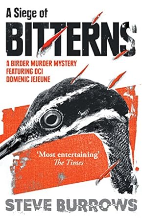 a siege of bitterns a birder murder mystery winner of the arthur ellis award 2015 new edition steve burrows