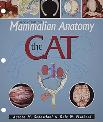 mammalian anatomy the cat 2e 2nd edition aurora m sebastiani ,dale w fishbeck 0895826836, 978-0895826831