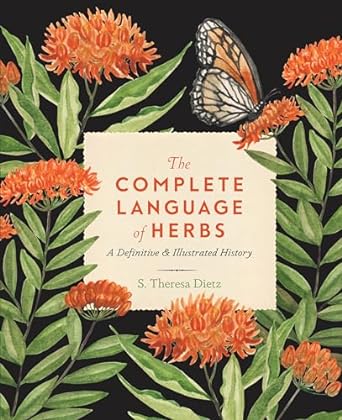 the complete language of herbs a definitive and illustrated history 1st edition s theresa dietz 1577152824,