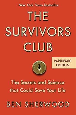 the survivors club the secrets and science that could save your life 1st edition ben sherwood b001qdliwy