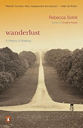 wanderlust a history of walking 1st edition rebecca solnit 0140286012, 978-0140286014